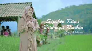 SEPOHON KAYU DAUNNYA RIMBUN | Defi Lukmana