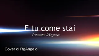 E tu come stai? - Claudio Baglioni - Cover di RgAngelo - Live 1998