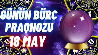 18 MAY 2023 Günün Bürc Praqnozu (--SƏSLİ--) #burc