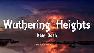 Kate Bush - Wuthering Heights (Lyrics)