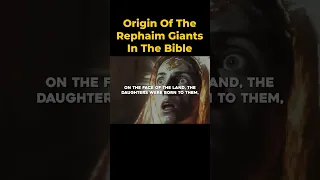 Origin Of The Rephaim Giants?