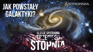 Jak powstały galaktyki? - BS3S #7