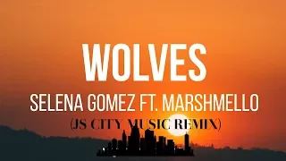 Selena Gomez, Marshmello - Wolves (JS CITY MUSIC REMIX)