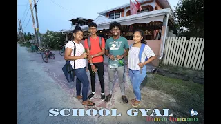 School Gyal (Guyanese Open Yuh Eye)