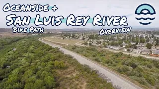 San Luis Rey River Bike Path | 5 Minute Overview! | Oceanside, CA | San Diego County