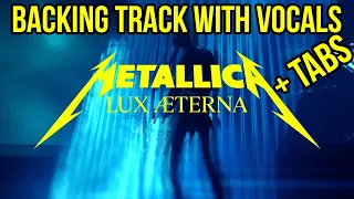 Metallica: Lux Æterna Backing Track + Tabs w/ Vocals ( no guitars )