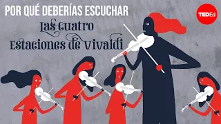 ¿Por qué debería escuchar “Las cuatro estaciones” de Vivaldi? - Betsy Schwarm