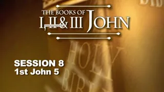 Chuck Missler - 1-3 John (Session 8) 1st John 5