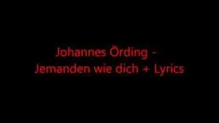 Johannes Örding - Jemanden wie dich + Lyrics