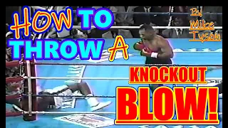 HOW TO THROW A KNOCKOUT PUNCH by MIKE TYSON