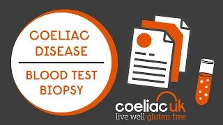 Coeliac Disease - Blood Test - Biopsy