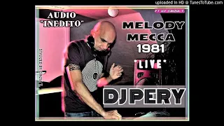 DJ PERY@MELODY MECCA 1981 - AUDIO -LIVE- (Foto e video by Cinzia T.)
