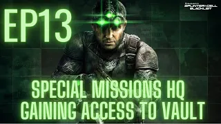 EP13 - SPECIAL MISSIONS HQ - RISK CAPTURE - GAINING ACCESS TO VAULT - SPLINTER CELL: BLACKLIST