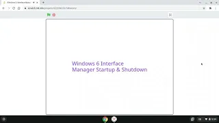 Windows 6 Interface Manager Startup & Shutdown