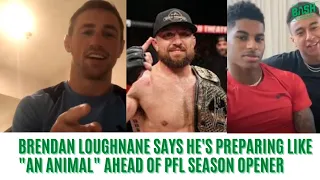 Brendan Loughnane Like "An Animal" Ahead Of PFL Season; Praises Childhood Friend Marcus Rashford