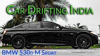 BMW 530d M Sport | Drift by Prateek Dalal | NCR | India