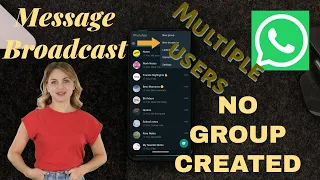 WhatsApp | Broadcast messages [Send message to multiple users without group]
