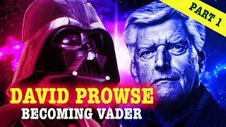 DAVID PROWSE (Part 1) - Becoming Vader