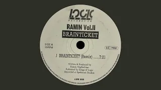Ramin Vol.2 / Brainticket (Remix) / Logic Records / 1992