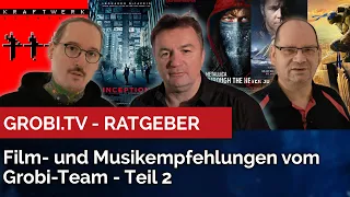 9 Film- und Musikempfehlungen zum reinhören. Teil 2 der Empfehlungen vom GROBI Team