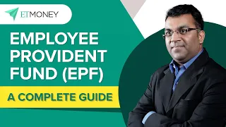 Employee Provident Fund (EPF) -  How it works | Interest Rate | Withdrawal Rules | Budget | ETMONEY