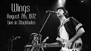 Wings - Live in Stockholm (August 7th, 1972)