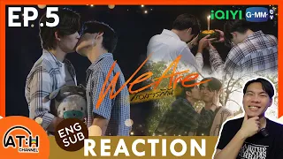 (AUTO ENG CC) REACTION + RECAP | EP.5 | We Are คือเรารักกัน | ATHCHANNEL