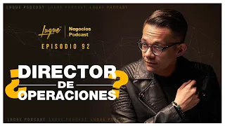 ¿Cómo debe ser el PERFIL de un Director de Operaciones? 😎 Ep - 92