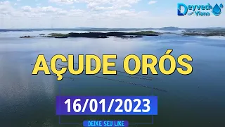 AÇUDE ORÓS DADOS ATUALIZADOS HOJE 16/01/2023 CEARÁ