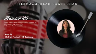 Bermazmurlah Bagi Tuhan | Mazmur 100 | Sdri. Elly Diah Praptanti - GKI Gombong