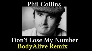 Phil Collins - Don't Lose My Number  (BodyAlive Multitracks Remix) 💯% 𝐓𝐇𝐄 𝐑𝐄𝐀𝐋 𝐎𝐍𝐄! 👍