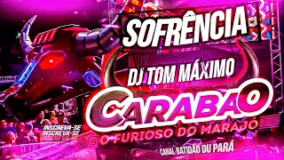 CD CARABAO O FURIOSO - SOFRÊNCIA 2023 (AO VIVO) DJ TOM MÁXIMO 12 FEVEREIRO VIA SHOW. #sofrencia2023