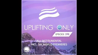 Ori Uplift - Uplifting Only 398 (Sept 24, 2020) [All Instrumental]