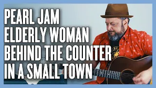Pearl Jam Elderly Woman Behind The Counter in a Small Town Guitar Lesson + Tutorial