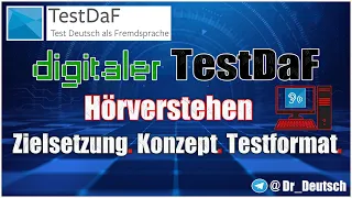 Digitaler TestDaF. Hörverstehen. Zielsetzung. Konzept. Testformat