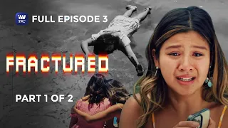Fractured | Episode 3 | Part 1 of 2 | iWantTFC Original Series (with English and Spanish Subtitles)
