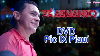 Zé Armando - Dvd Completo Pio IX Piauí