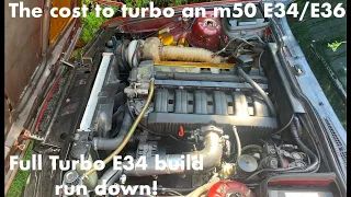 My turbo m50 E34 experience | Full build run down with costs! | Worth it?