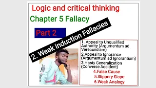 Logic and critical thinking Chapter 5 Fallacy part 2 Fallacy of weak induction by Afan  Oromo