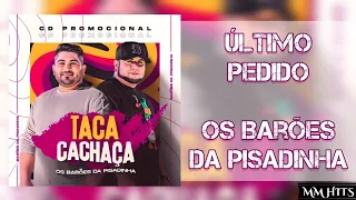 ÚLTIMO PEDIDO - Os Barões da Pisadinha (Áudio Oficial)