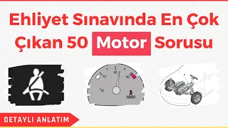 Ehliyet Sınavında En Çok Çıkan 50 Motor Sorusu, Motor Dersi Konu Anlatımı ve Ehliyet Soruları