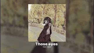 Those eyes - new west ( بدون موسيقى +speed song )