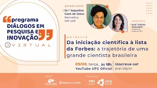 Palestra: Da iniciação científica à lista da Forbes: a trajetória de uma grande cientista brasileira