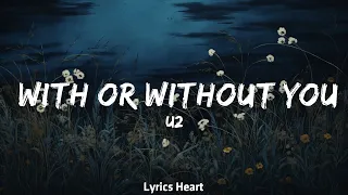 1 Hour |  U2 - With Or Without You (Lyrics)  | Lyrics Sadness Loop