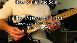 How to Play the Solo - The Power of Love - Huey Lewis & the News (Chris Hayes). Guitar Lesson.