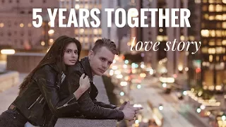 Love story ❤️5 YEARS TOGETHER 🙌🏻Наша история любви 😌