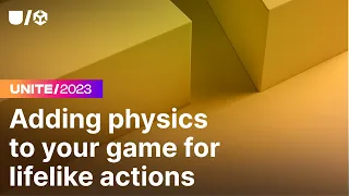 Lifelike actions and reactions – adding physics to your game