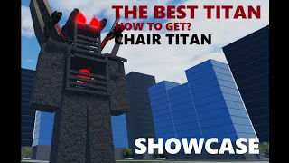 Roblox Super Toilet Brawl How To Get Chair Titan