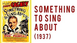 Something To Sing About (1937) Musical Drama Starring James Cagney