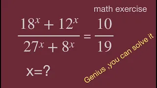 Math exercise,Algebra problem,18^x+12^x,mathskills,math tricks,exponential equations, solve fraction